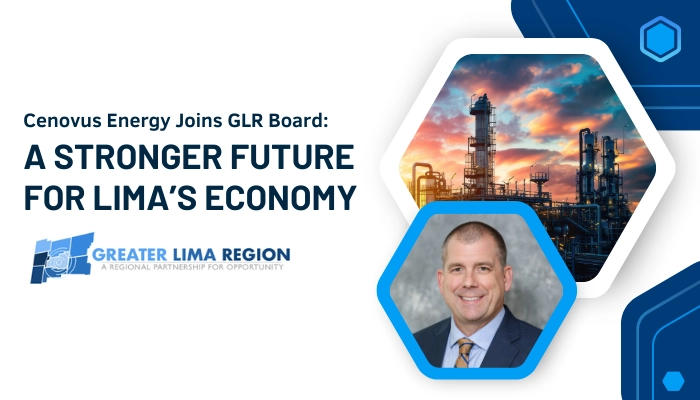 Dean Hempfling and a refinery - Cenovus Energy Joins GLR Board: A Stronger Future for Lima’s Economy
