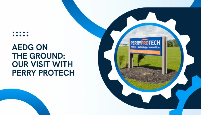 AEDG on the ground with Perry Protech blog graphic